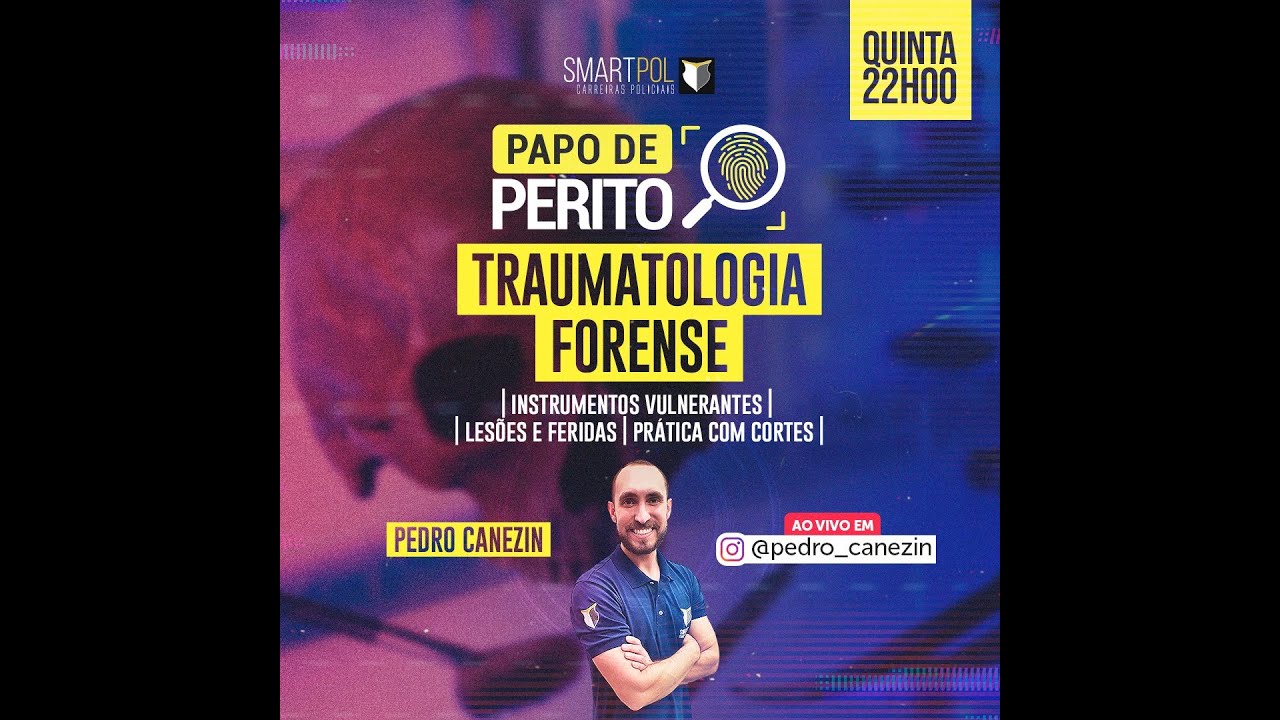 Papo de Perito - Evento #04 - Traumatologia Forense