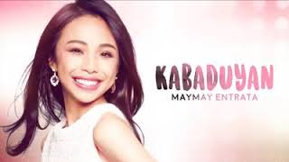 KABADUYAN BY MAYMAY ENTRATA