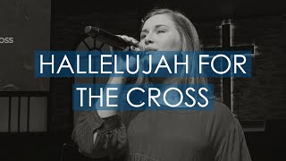 Hallelujah For The Cross