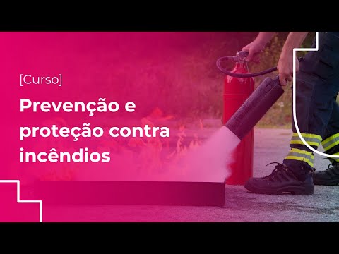 Curso de Prevenção e Proteção Contra Incêndios | Sistema Escudo