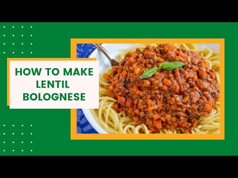 How to make Lentil Bolognese