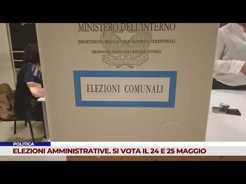 POLITICA. ELEZIONI AMMINISTRATIVE. SI VOTA IL 24 E 25 MAGGIO