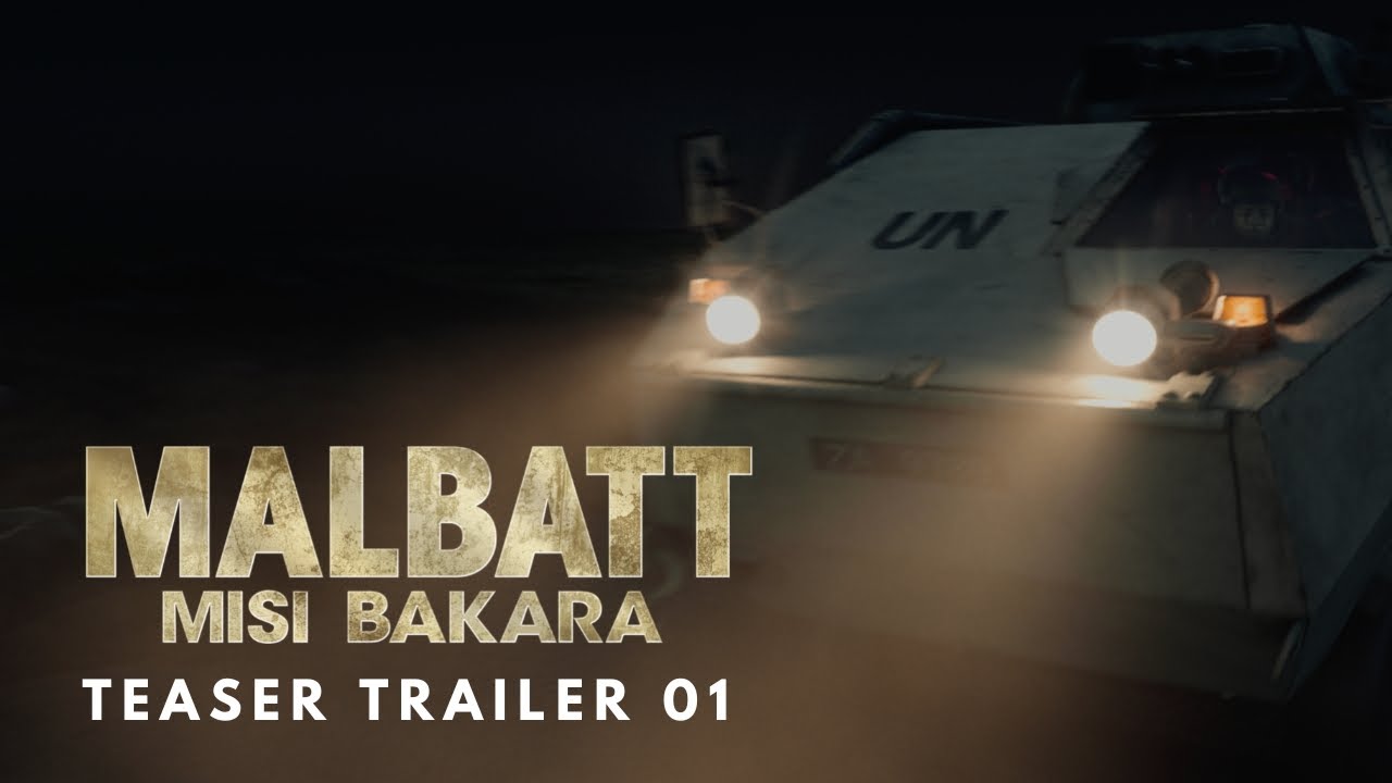MALBATT: Misi Bakara - Teaser Trailer 01