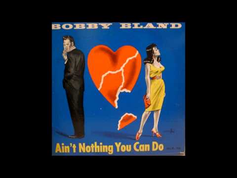 Bobby Blue Bland  Ain't Nothing You Can Do  (1964)