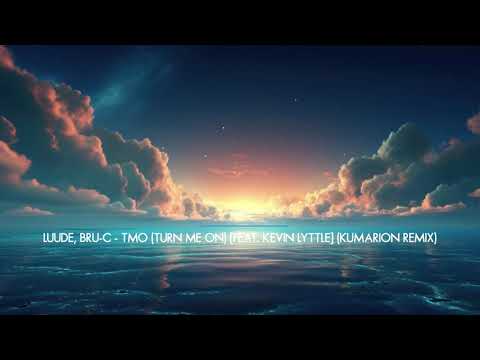 Luude, Bru-C - TMO (Turn Me On) [feat. Kevin Lyttle] (Kumarion Remix)