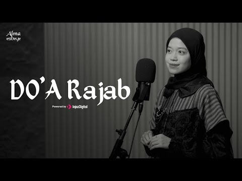 ALMA ESBEYE - DO'A RAJAB | دعاء رجب