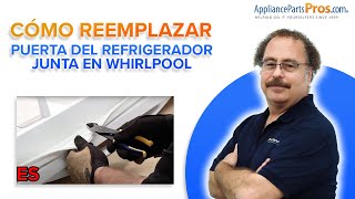 Reemplazo burlete puerta refrigerador Whirlpool: guía paso a paso