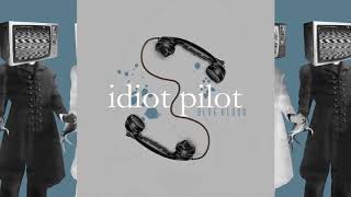 Idiot Pilot - Widespread Devastation