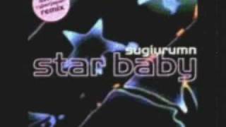 Sugiurumn - Star Baby (Axwell Cyberjapan RMX)