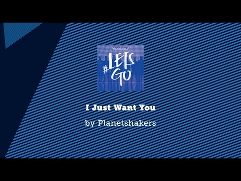 I Just Want You