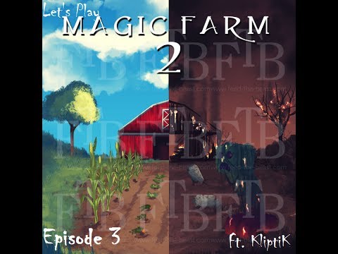 Magic Farm 2 Let's Play Season 1 Episode 3: The Smelterator!!