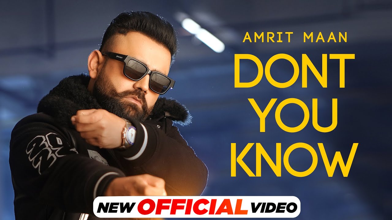 Dont You Know song lyrics in Hindi – Amrit Maan best 2022