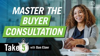 Master the Buyer Consultation: Stand Out & Win More Clients!