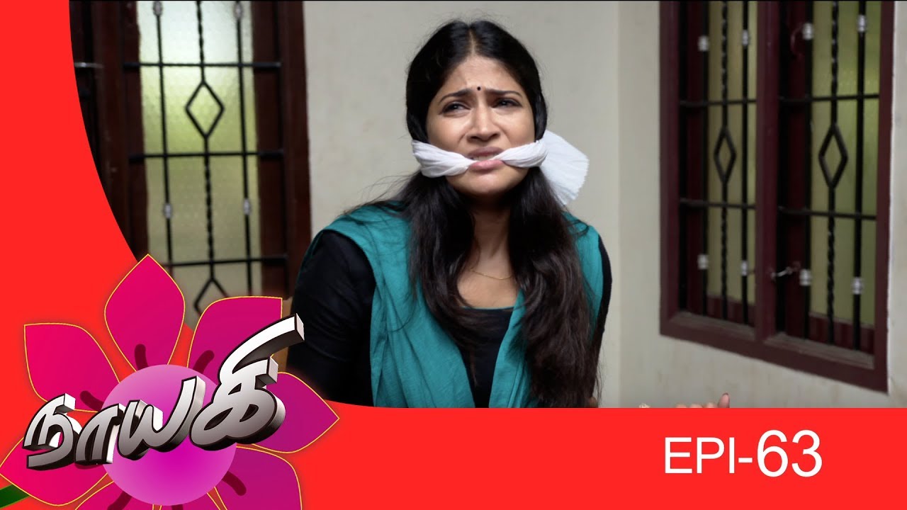 Naayagi Episode 63, 03/05/18