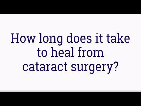 How long does it take to heal after cataract surgery?
