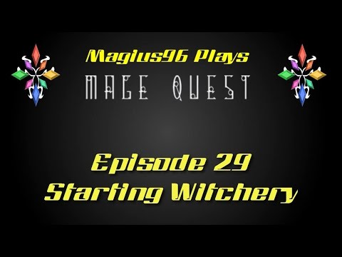 CupCodeGamers - Mage Quest - Episode 29 - Starting Witchery