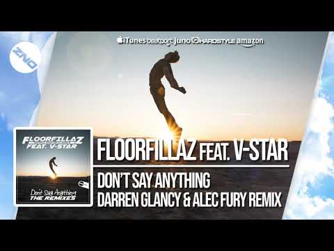 DNZ370 // FLOORFILLAZ FT. V-STAR - DON'T SAY ANYTHING DARREN G. & ALEC F. REMIX (Official Video)