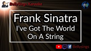 Frank Sinatra - I&#39;ve Got the World on a String (Karaoke)