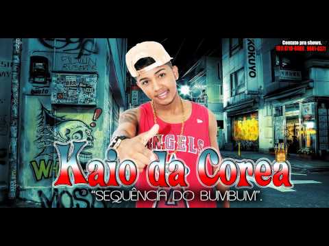 MC KAIO DA COREA - SEQUENCIA DO BUMBUM - MÚSICA NOVA 2015