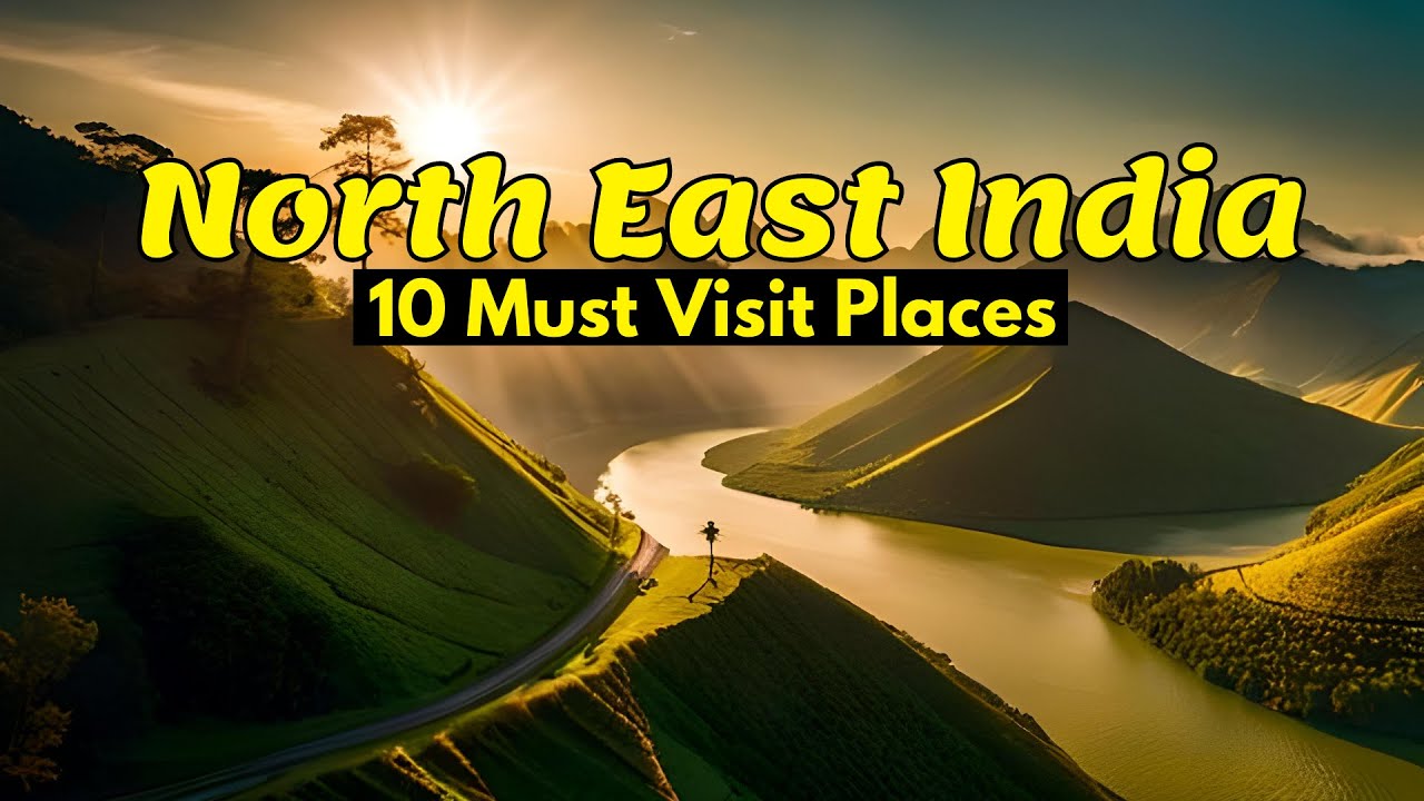 Top 10 Places to visit in North East India 📍 Most beautiful places in northeast india