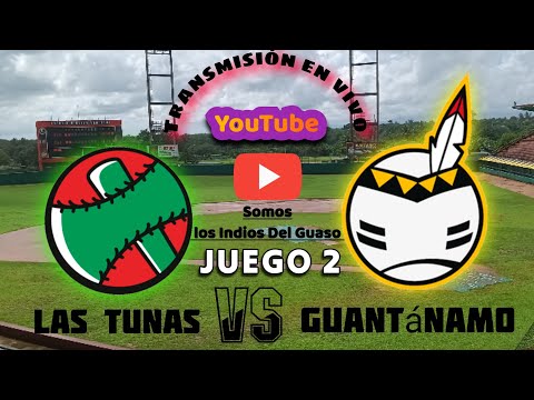 🛑 EN VIVO JUEGO 2: Guantánamo VS Las Tunas 🪓⚾️🗿