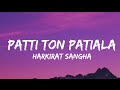 Patti Ton Patiala - Harkirat Sangha (lyrics) | Latest Punjabi Song 2023 | New Punjabi Song |