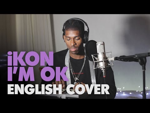 iKON - I'M OK  [JASON RAY COVER + ENGLISH LYRICS]