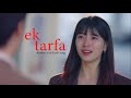 Ek Tarfa Korean Mix Hindi Song 2020 Start Up RAJESH RANJAN