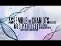 Assemble the Chariots - God Particles 