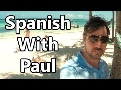 Cool Spansih Verbs: Learn Spanish With Paul