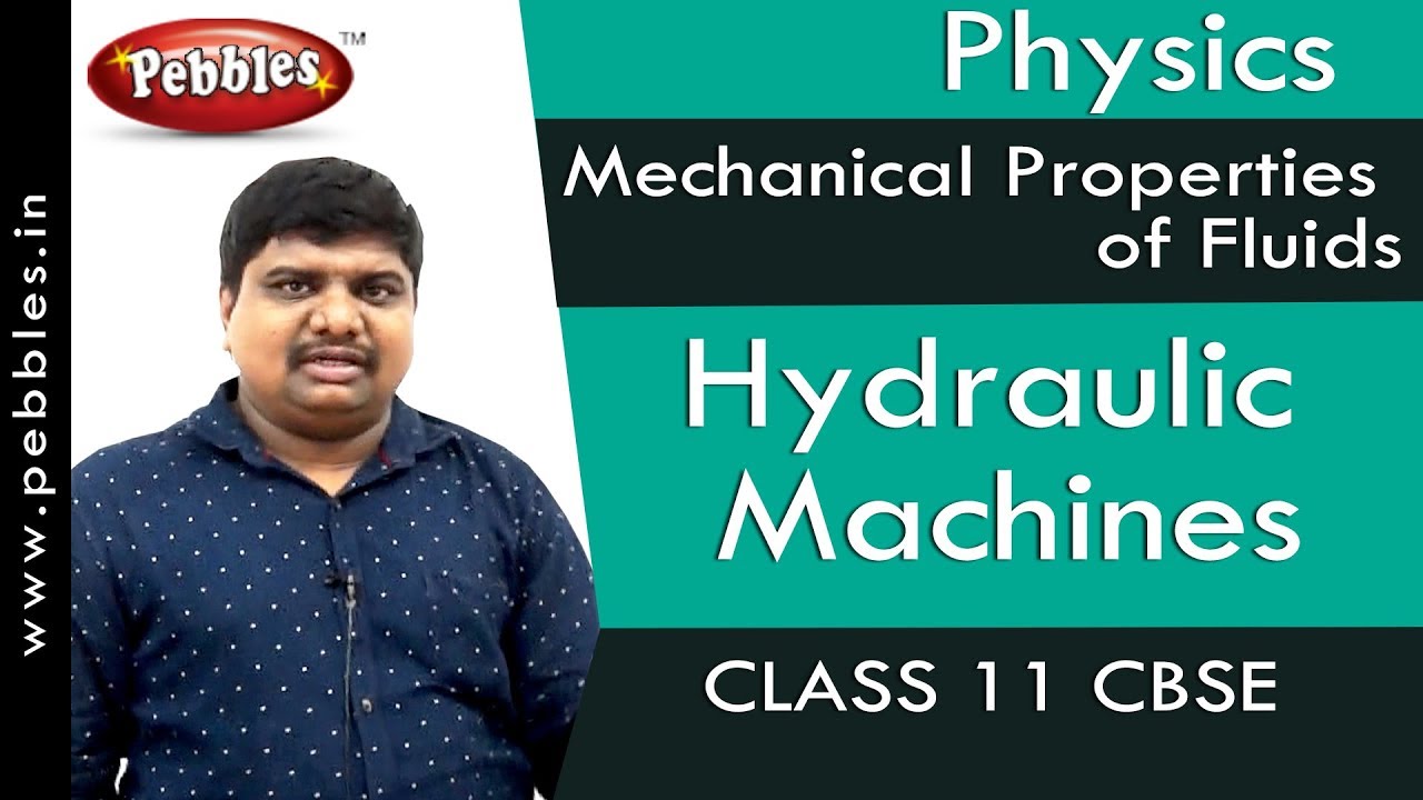 Hydraulic Machines : Mechanical Properties of Fluids | Physics | Class 11 | CBSE