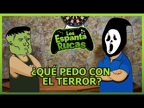 ¿Que Espanta a los Espanta Rucas ?  ¿Qué pedo con el terror?