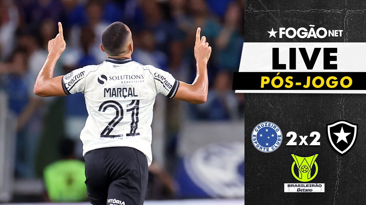 LIVE | Pós-jogo e repercussão de Cruzeiro 2 x 2 Botafogo pelo Campeonato Brasileiro 2025 LIVE | Pós-jogo e repercussão de Cruzeiro 2 x 2 Botafogo pelo Campeonato Brasileiro 2025