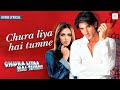 Chura Liya Hai Tumne Lyrical Song Esha Deol Zayed Khan Himesh Reshammiya Romantic Song