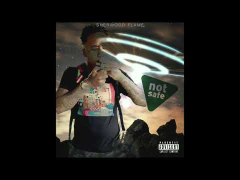 Sherwood Flame - Not Safe (Official Audio)