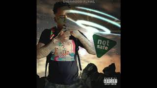 Sherwood Flame - Not Safe (Official Audio)