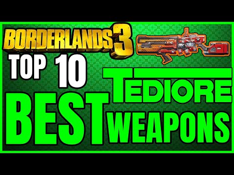TOP 10 BEST TEDIORE WEAPONS IN BORDERLANDS 3!