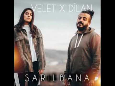 VELET Ft.  DİLAN AÇELYA - SARIL BANA