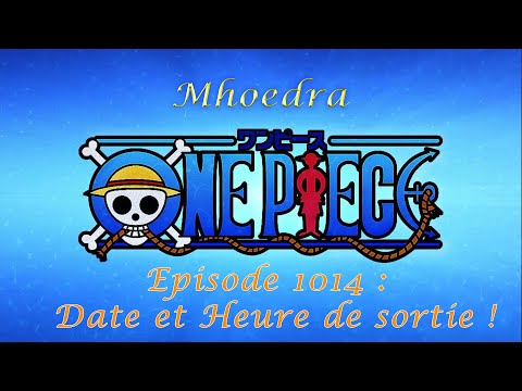 One Piece Épisode 1014 : Date et heure de sortie