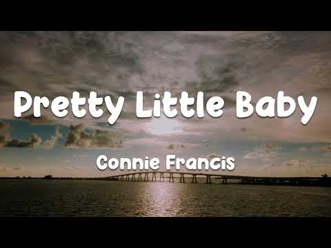 Connie Francis - Pretty Little Baby (Lyrics)