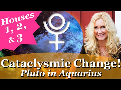 Caution! Pluto in Aquarius through Houses 1 -3! The Good, Bad and the Difficult!