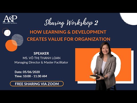 Como o aprendizado e o desenvolvimento criam valor para a organização?