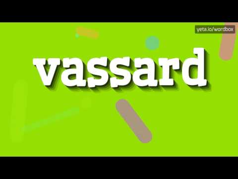 VASSARD - HOW TO PRONOUNCE IT?