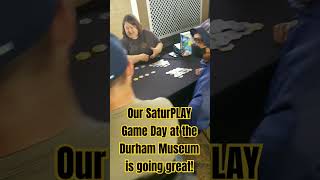 OFPG - Durham Museum SaturPLAY Game Day