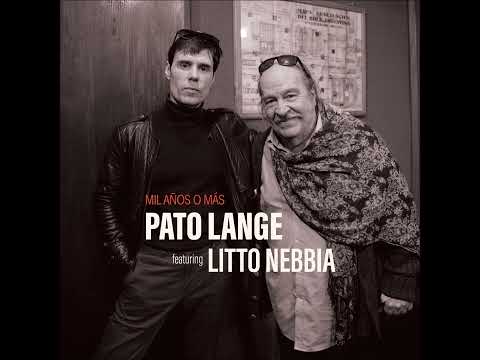 Pato Lange feat. Litto Nebbia "Mil Años o Más" (2024)