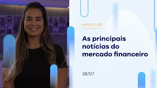 Resumo da Semana: Ibovespa fecha dia com alta de 0,16%  | Minuto B3 – 28/07/2023