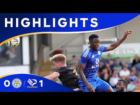 Three Friendlies Complete ✅ | Leicester City 0 Palermo 1