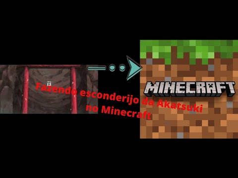 Fazendo o esconderijo da Akatsuki no Minecraft