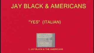 JAY BLACK &amp; AMERICANS - &quot;YES&quot; (ITALIAN) (RARE)