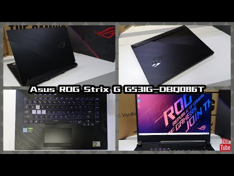 Asus ROG Strix G G531G-DBQ086T GAMING LAPTOP 开箱+展示 （UNBOXING & DISPLAY）